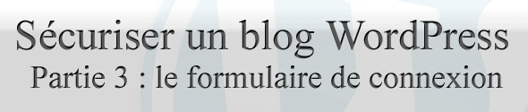 securiser-blog-wp-partie3